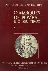 O MARQUÊS DE POMBAL E O SEU TEMPO.